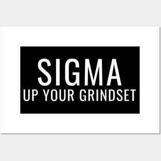 SIGMA Up Your Grindset Posters and Art